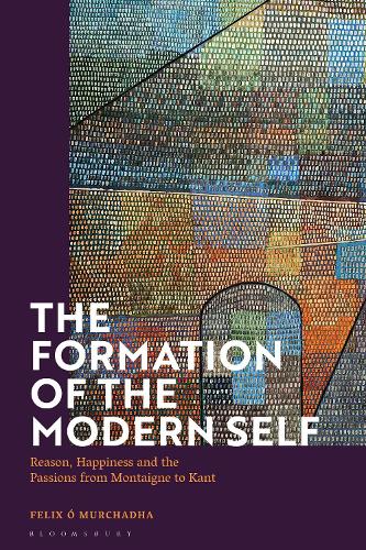 Бумажная книга «The Formation of the Modern Self: Reason, Happiness and the Passions from Montaigne to Kant», автор Феликс О. Мурчада - фото №1