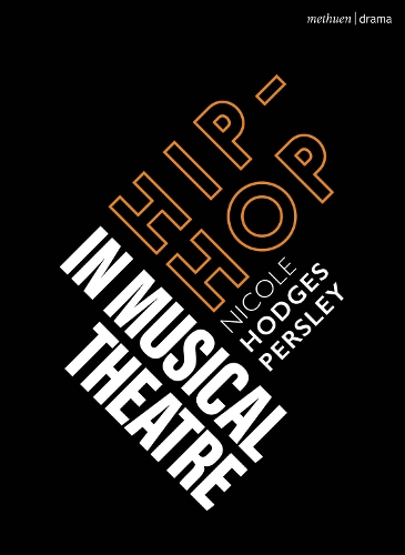 Бумажная книга «Hip-Hop in Musical Theater», автор Николь Ходжес Персли - фото №1