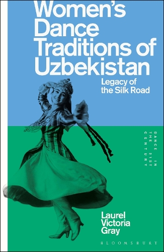 Бумажная книга «Women’s Dance Traditions of Uzbekistan: Legacy of the Silk Road», автор Лорел Виктория Грей - фото №1