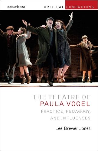 Паперова книга «The Theatre of Paula Vogel: Practice, Pedagogy, and Influences», автор Лі Брюер Джонс - фото №1