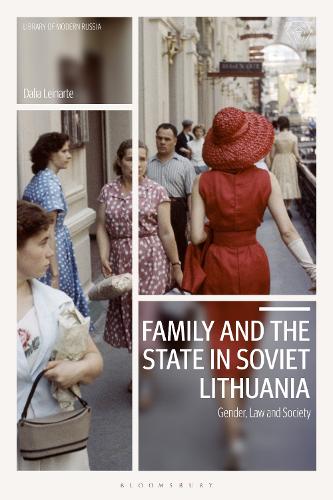 Бумажная книга «Family and the State in Soviet Lithuania: Gender, Law and Society», автор Далия Лейнарт - фото №1