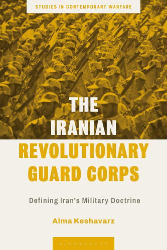 Бумажная книга «The Iranian Revolutionary Guard Corps: Defining Iran's Military Doctrine», автор Альма Кешаварз - фото №1
