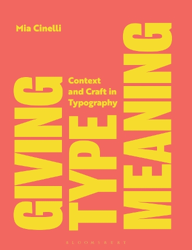 Бумажная книга «Giving Type Meaning: Context and Craft in Typography», автор Миа Синелли - фото №1