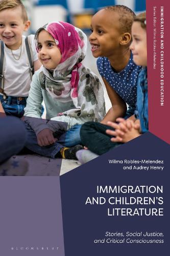 Бумажная книга «Immigration and Children’s Literature: Stories, Social Justice, and Critical Consciousness», авторов Одри Генри, Вильма Роблес-Мелендес - фото №1