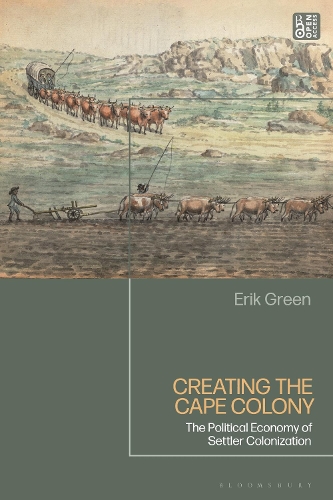 Бумажная книга «Creating the Cape Colony: The Political Economy of Settler Colonization», автор Эрик Грин - фото №1