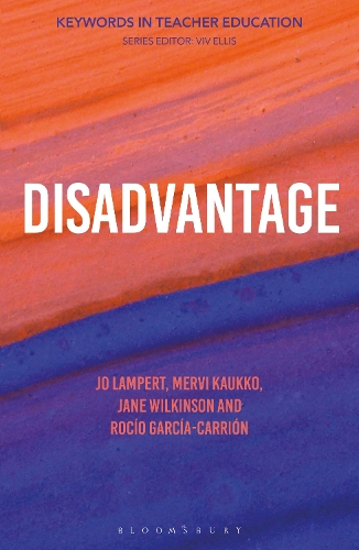 Паперова книга «Disadvantage: Keywords in Teacher Education», авторів Джейн Вілкінсон, Мерві Каукко, Росіо Гарсія-Карріон - фото №1