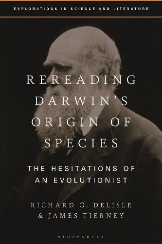 [object Object] «Rereading Darwin’s Origin of Species: The Hesitations of an Evolutionist», авторов Джеймс Тирни, Ричард Г. Делисль - фото №1