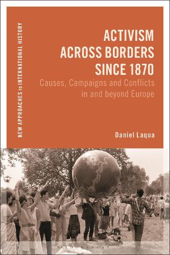 Паперова книга «Activism across Borders since 1870: Causes, Campaigns and Conflicts in and beyond Europe», автор Даніель Лакуа - фото №1