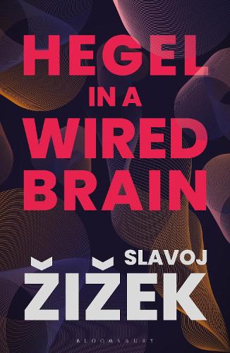 Бумажная книга «Hegel in A Wired Brain», автор Славой Жижек - фото №1