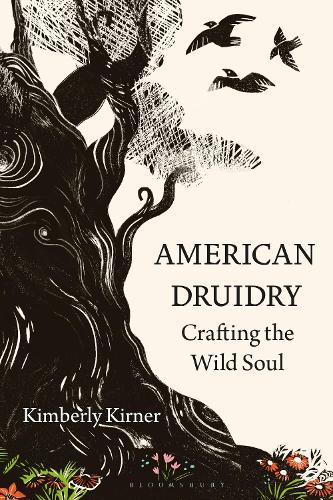 Бумажная книга «American Druidry: Crafting the Wild Soul», автор Кимберли Кирнер - фото №1