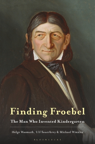 Паперова книга «Finding Froebel: The Man Who Invented Kindergarten», авторів Хельге Васмут, Майкл Вінклер, Ульф Зауербрей - фото №1
