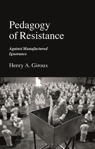 Паперова книга «Pedagogy of Resistance: Against Manufactured Ignorance», автор Генрі А. Жиру - фото №1