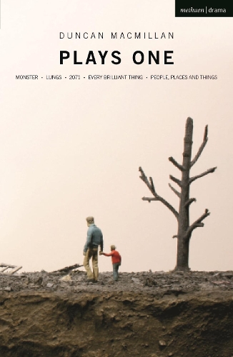 Бумажная книга «Duncan Macmillan: Plays One: Monster; Lungs; 2071; Every Brilliant Thing; People, Places And Things», автор Дункан Макмиллан - фото №1