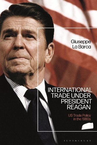 Паперова книга «International Trade under President Reagan: US Trade Policy in the 1980s», автор Джузеппе Ла Барка - фото №1