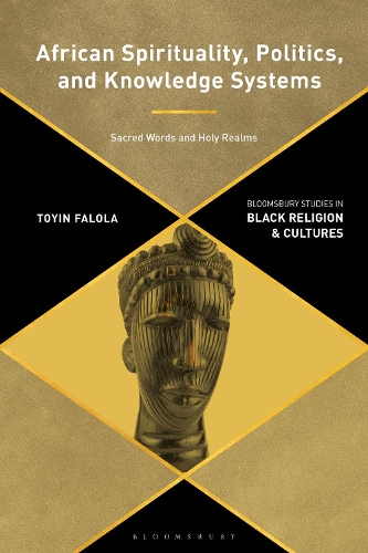 Бумажная книга «African Spirituality, Politics, and Knowledge Systems: Sacred Words and Holy Realms», автор Тойин Фалола - фото №1
