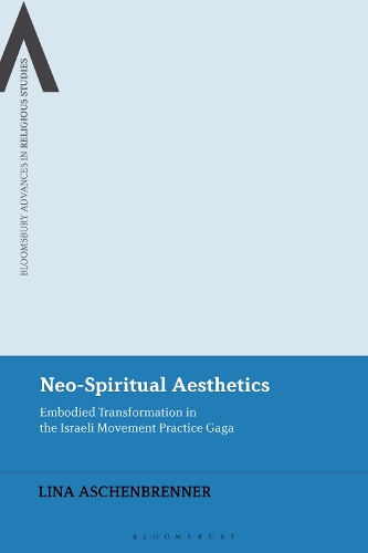 Бумажная книга «Neo-Spiritual Aesthetics: Embodied Transformation in the Israeli Movement Practice Gaga», автор Лина Ашенбреннер - фото №1