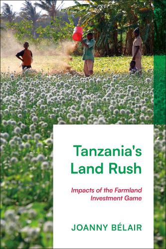Бумажная книга «Tanzania's Land Rush: Impacts of the Farmland Investment Game», автор Жоанни Белер - фото №1