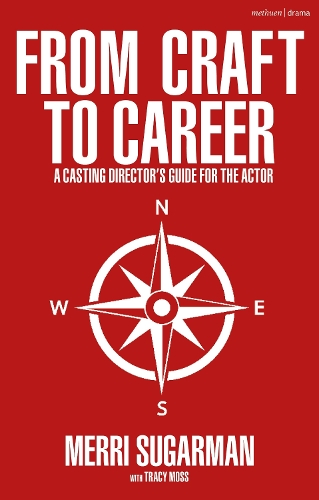 Бумажная книга «From Craft to Career: A Casting Director’s Guide for the Actor», авторов Мерри Шугарман, Трейси Мосс - фото №1