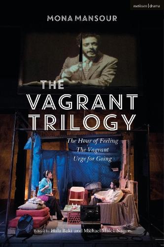 Бумажная книга «The Vagrant Trilogy: Three Plays by Mona Mansour: The Hour of Feeling; The Vagrant; Urge for Going», автор Мона Мансур - фото №1
