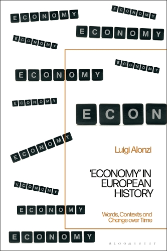 Бумажная книга «'Economy' in European History: Words, Contexts and Change over Time», автор Луиджи Алонзи - фото №1