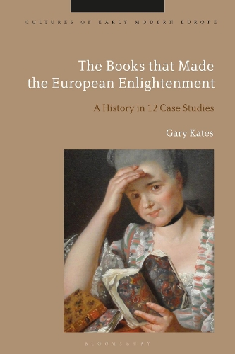 Бумажная книга «The Books that Made the European Enlightenment: A History in 12 Case Studies», автор Гэри Кейтс - фото №1