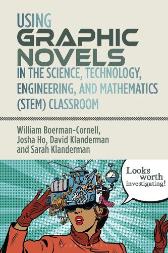 Паперова книга «Using Graphic Novels in the Science, Technology, Engineering, and Mathematics (STEM) Classroom», авторів Девід Кландерман, Джоша Хо, Сара Кландерман, Вільям Бурман-Корнелл - фото №1