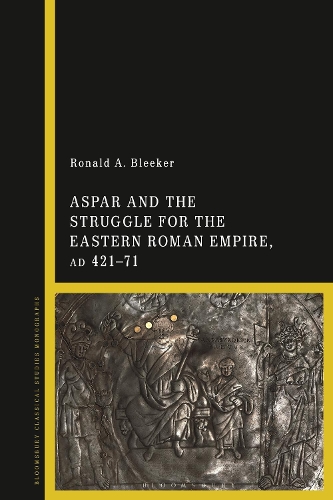 Бумажная книга «Aspar and the Struggle for the Eastern Roman Empire, AD 421–71», автор Рональд А. Бликер - фото №1