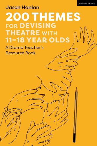 [object Object] «200 Themes for Devising Theatre with 11–18 Year Olds: A Drama Teacher’s Resource Book», автор Джейсон Хэнлан - фото №1