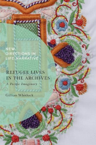 Паперова книга «Refugee Lives in the Archives: A Pacific Imaginary», автор Джилліан Вітлок - фото №1