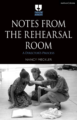 Паперова книга «Notes from the Rehearsal Room: A Director’s Process», автор Ненсі Меклер - фото №1