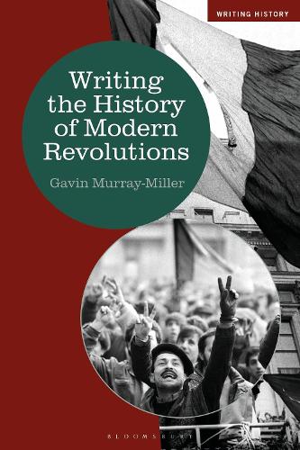 Паперова книга «Writing the History of Modern Revolutions», автор Гевін Мюррей-Міллер - фото №1