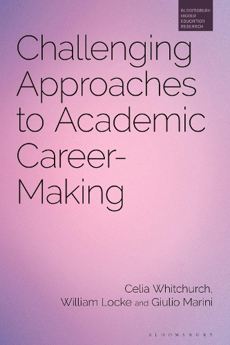 Бумажная книга «Challenging Approaches to Academic Career-Making», авторов Селия Уитчерч, Джулио Марини, Уильям Лок - фото №1
