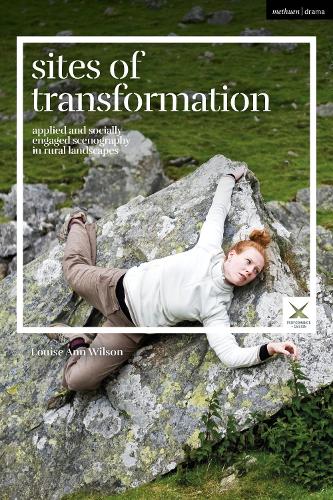 Бумажная книга «Sites of Transformation: Applied and Socially Engaged Scenography in Rural Landscapes», автор Луиза Энн Уилсон - фото №1