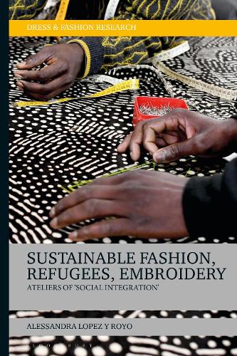 Паперова книга «Sustainable Fashion, Migrants, Embroidery: Ateliers of 'Social Integration'», автор Алессандра Лопес-і-Ройо - фото №1