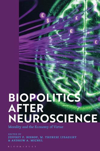 Паперова книга «Biopolitics After Neuroscience: Morality and the Economy of Virtue», авторів Ендрю А. Мішель, Джеффрі П. Бішоп, М. Тереза Лісот - фото №1