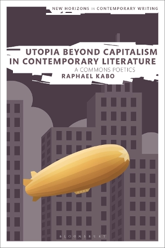 Бумажная книга «Utopia Beyond Capitalism in Contemporary Literature: A Commons Poetics», автор Рафаэль Кабо - фото №1