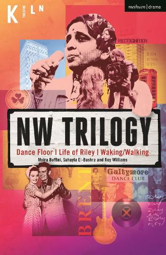 Бумажная книга «NW Trilogy: Dance Floor; Life of Riley; Waking/Walking», авторов Мойра Баффини, Рой Уильямс, Сухейла Эль-Бушра - фото №1
