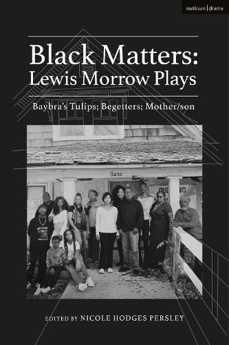 Паперова книга «Black Matters: Lewis Morrow Plays: Baybra’s Tulips; Begetters; Motherson», автор Льюїс Морроу - фото №1