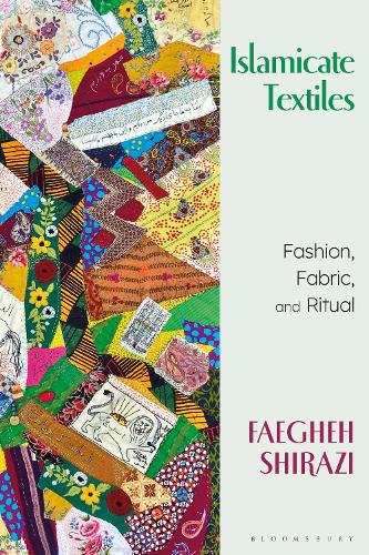Паперова книга «Islamicate Textiles: Fashion, Fabric, and Ritual», автор Фейгі Ширазі - фото №1