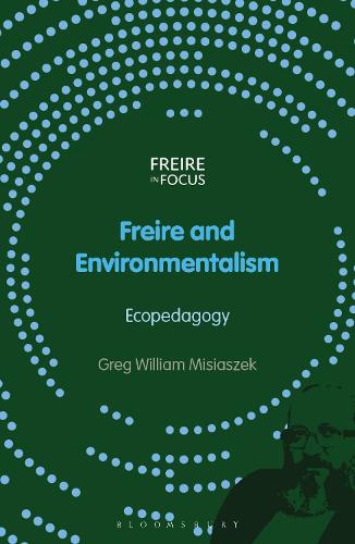 Паперова книга «Freire and Environmentalism: Ecopedagogy», автор Грег Вільям Місяшек - фото №1