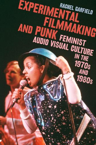 Бумажная книга «Experimental Filmmaking and Punk: Feminist Audio Visual Culture in the 1970s and 1980s», автор Рэйчел Гарфилд - фото №1