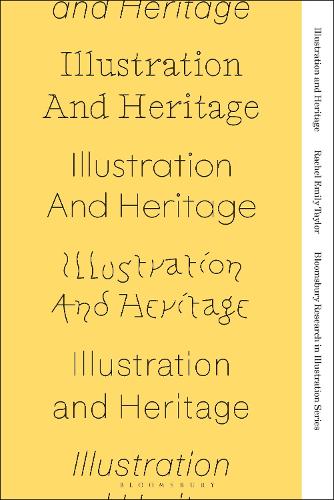 Бумажная книга «Illustration and Heritage», автор Рэйчел Эмили Тейлор - фото №1