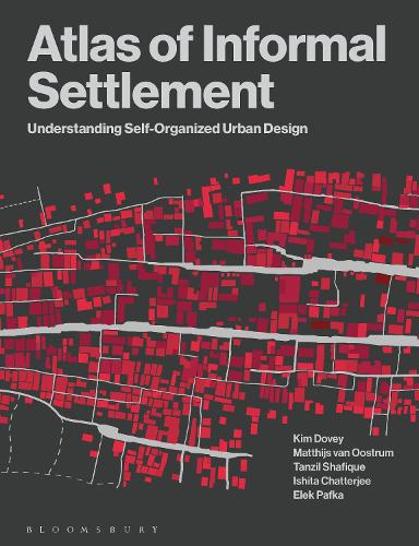 Бумажная книга «Atlas of Informal Settlement: Understanding Self-Organized Urban Design», авторов Элек Пафка, Ишита Чаттерджи, Ким Дави, Маттис ван Оострум, Танзил Шафик - фото №1