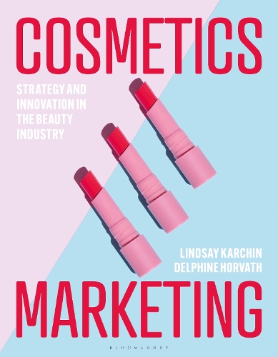 Паперова книга «Cosmetics Marketing: Strategy and Innovation in the Beauty Industry», авторів Дельфін Хорват, Ліндсі Карчін - фото №1