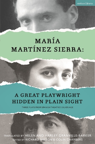 Паперова книга «María Martínez Sierra: A Great Playwright Hidden in Plain Sight: Three Plays from Spanish Theatre's Silver Age», автор Марія Мартінес Сьєрра - фото №1