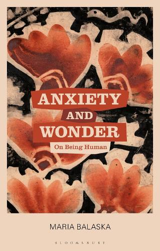 Паперова книга «Anxiety and Wonder: On Being Human», автор Марія Баласка - фото №1