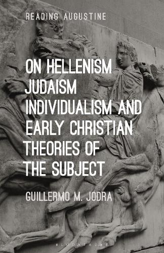 Бумажная книга «On Hellenism, Judaism, Individualism, and Early Christian Theories of the Subject», автор Гильермо М. Джодра - фото №1