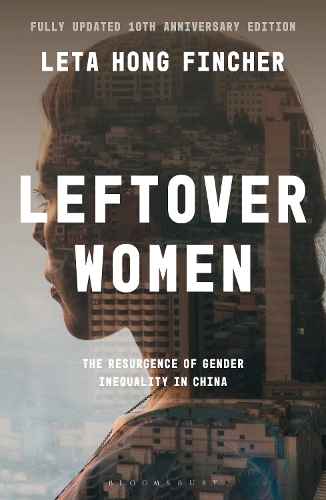 Бумажная книга «Leftover Women: The Resurgence of Gender Inequality in China, 10th Anniversary Edition», автор Лета Хонг Финчер - фото №1