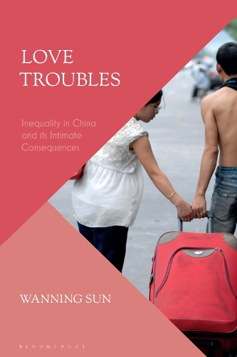 Бумажная книга «Love Troubles: Inequality in China and its Intimate Consequences», автор Ваньнин Сунь - фото №1