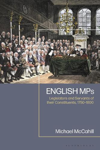 Бумажная книга «English MPs: Legislators and Servants of their Constituents, 1750-1800», автор Майкл В. Маккахилл - фото №1